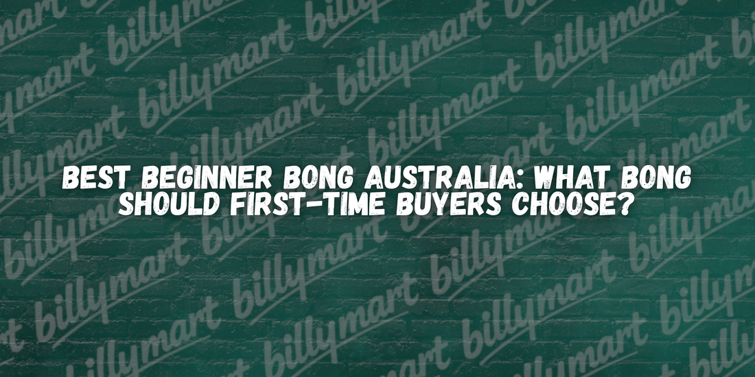 Best beginner bong Australia guide showing beginner friendly glass bong designs