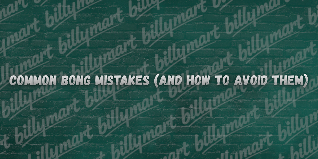 Common Bong Mistakes (And How to Avoid Them) Billymart