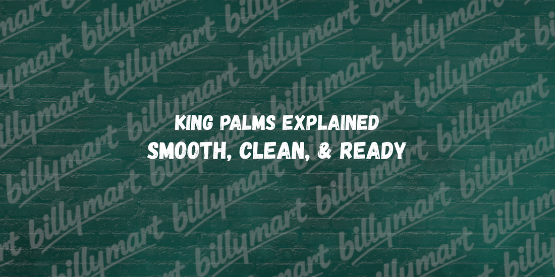 King Palms Explained: Smooth, Clean, and Ready to Go
